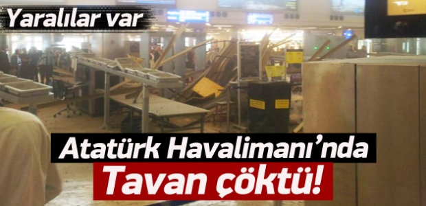 Atatürk Havalimanı iç hatlar tavanı çöktü!