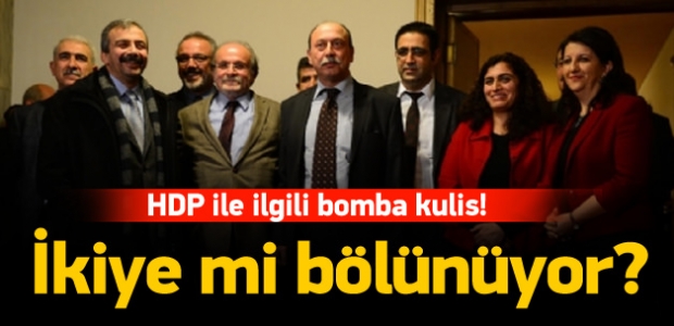 HDP ile ilgili bomba kulis! Bölünüyorlar mı?