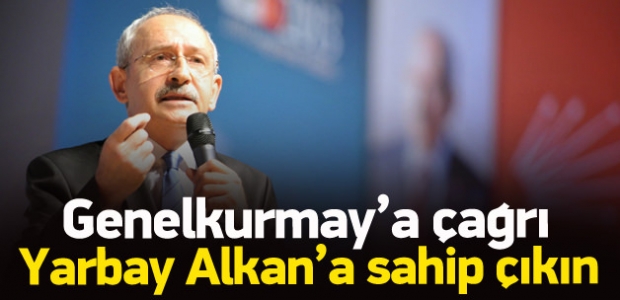 Kılıçdaroğlu'ndan Genelkurmay'a yarbay çağrısı