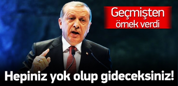 Erdoğan: Hainlerin hepsi yok olup gidecek