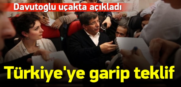 Davutoğlu uçakta açıkladı! Türkiye'ye garip teklif