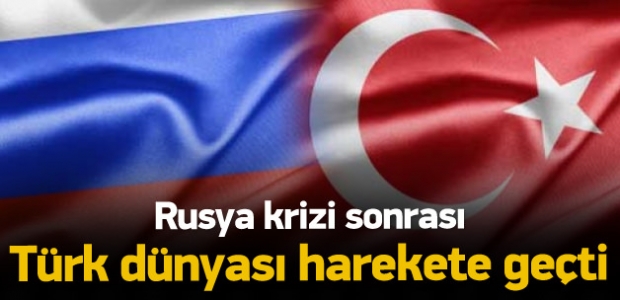 Rusya krizi Türk dünyasını harekete geçirdi