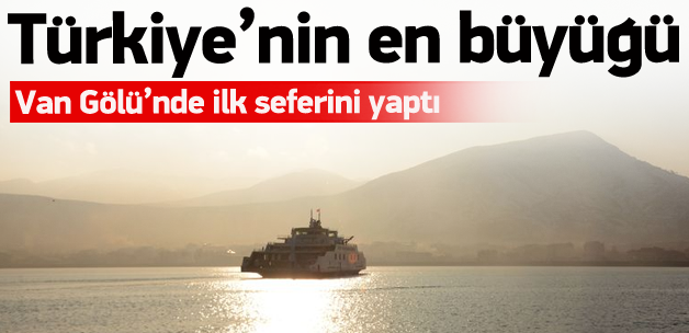 Türkiye’nin en büyük feribotu
