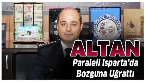 Isparta Emniyet Müdürü Halil Altan Paralel Yapıyı Bozguna Uğrattı