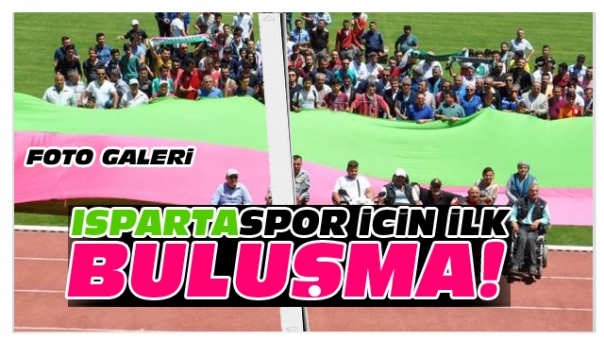 Yeni Ispartaspor İçin Atatürk Stadı'nda Buluştular!