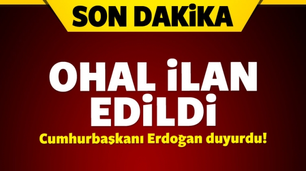 Türkiye'de OHAL İlan Edildi!