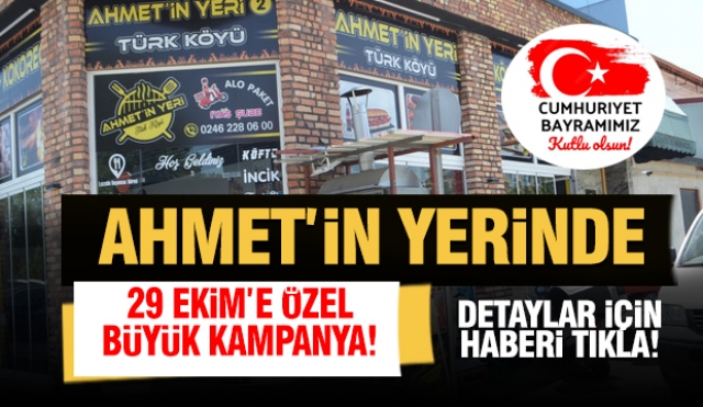 Ahmet’in Yeri’nde 29 Ekim Cumhuriyet Bayramı’na Özel Kampanya!