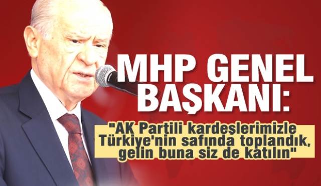 "AK Partili kardeşlerimizle Türkiye'nin safında toplandık, gelin buna siz de katılın"