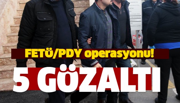 Antalya'da FETÖ/PDY operasyonu: 5 gözaltı 