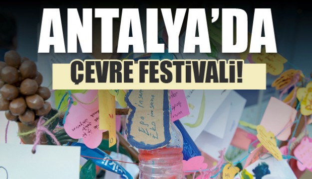 Antalya'da renkli Çevre Festivali 