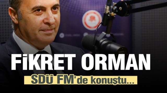 BJK Başkanı Fikret Orman Isparta'da Radyo Programında konuştu