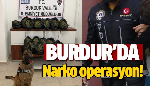​Burdu'da Uyuşturucu Operasyonu!