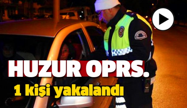 Burdur'da 'Huzur' Operasyonu