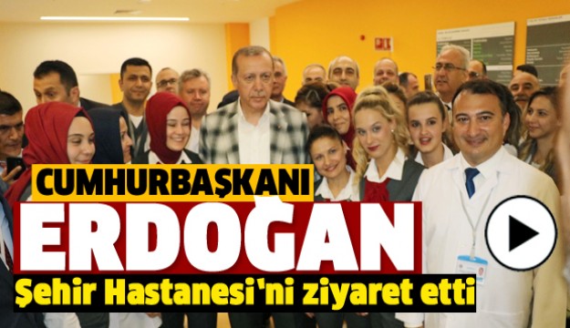 ​Cumhurbaşkanı Erdoğan Isparta Şehir Hastanesi'ni ziyaret etti