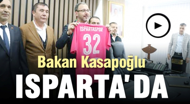  Gençlik ve Spor Bakanı Mehmet Muharrem Kasapoğlu Isparta'da