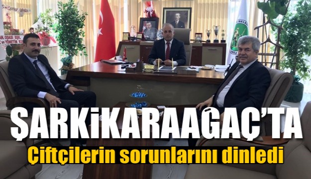 GTH Isparta İl Müdürü Mehmet Tuğrul, Şarkikaraağaç!ta
