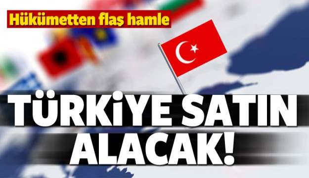 Hükümetten kritik hamle! Türkiye satın alabilir
