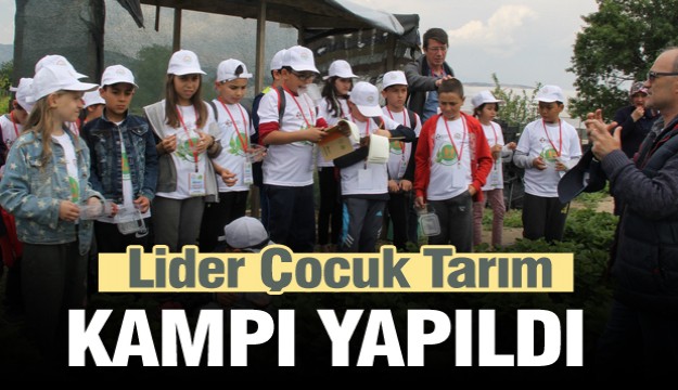 Isparta'da Lider Çocuk Tarım Kampı Yapıldı