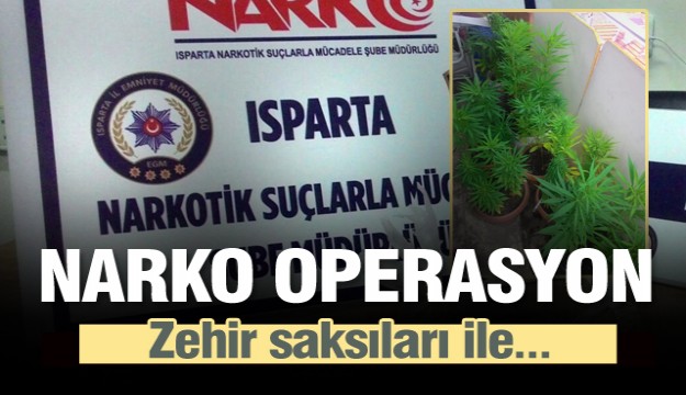 Isparta'da Narkotik Operasyon!