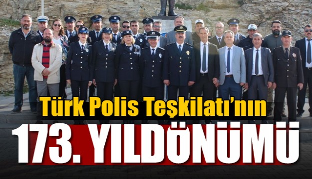 Isparta'da Türk Polis Teşkilatı’nın 173. Kuruluş Yıldönümü