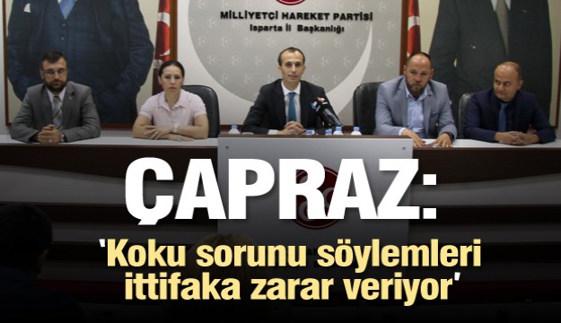  MHP’li Çapraz, koku sorunu sebebiyle eleştirilen MHP belediyelerine sahip çıktı 