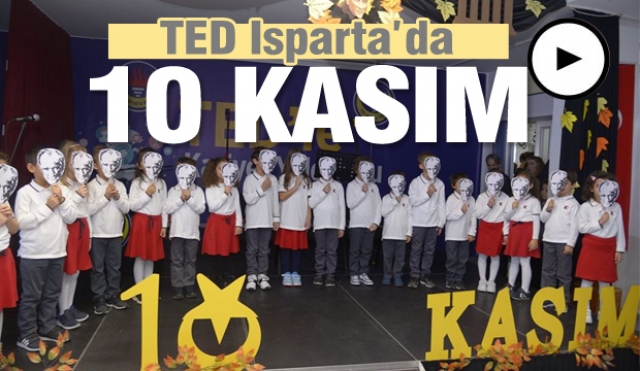 TED Isparta Koleji'nde 10 Kasım  Anma Programı