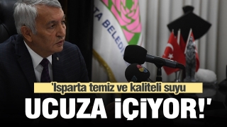 Başkan Günaydın: “Isparta en temiz ve kaliteli suyu Türkiye’de en ucuza içiyor”   