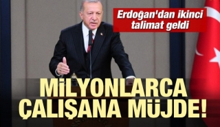  ​Erdoğan'dan ikinci talimat geldi! Milyonlarca çalışana müjde