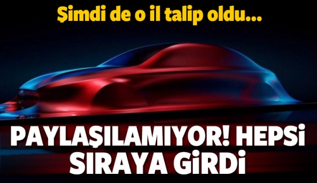 Türkiye'nin illeri yerli otomobili paylaşamıyor!
