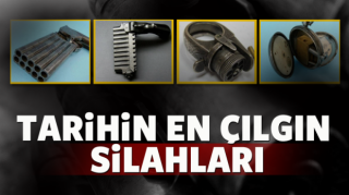 TARİHİN EN ÇILGIN SİLAHLARI