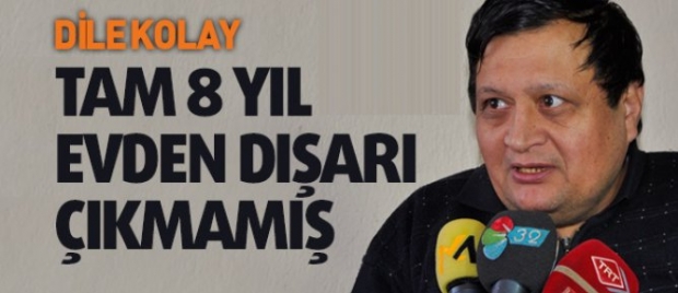8 yıl evden dışarı çıkmamış