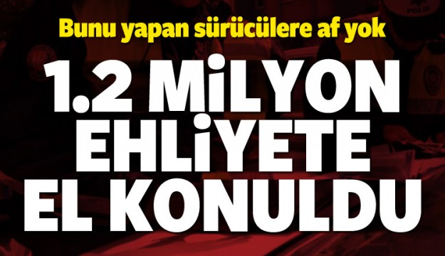 10 yılda 1.2 milyon ehliyete el konuldu