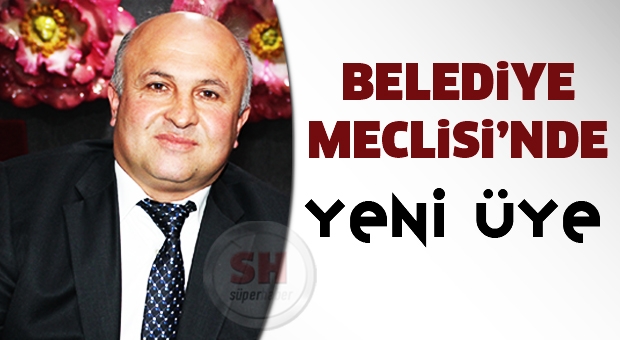 Belediye Meclisi’nde yeni üye