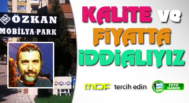 KALİTE ve FİYATTA İDDİALIYIZ !