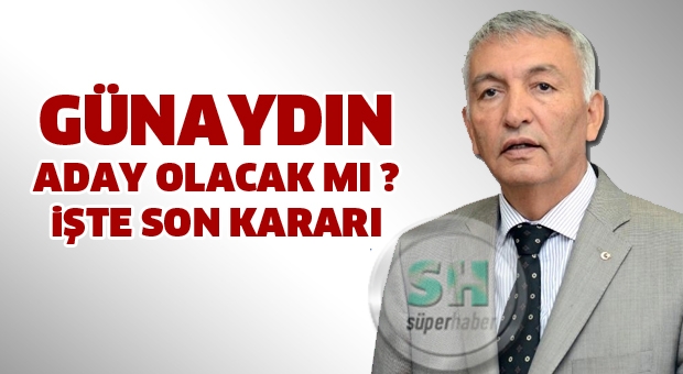 Günaydın aday mı?