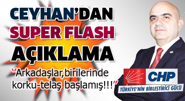 CHP'den milletvekili aday adayı ceyhan'dan flash açıklama