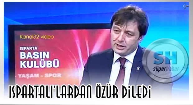Zabun ıspartalı'lardan özür diledi !