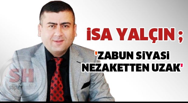 YALÇIN’DAN ZABUN’A GÜNAYDIN CEVABI