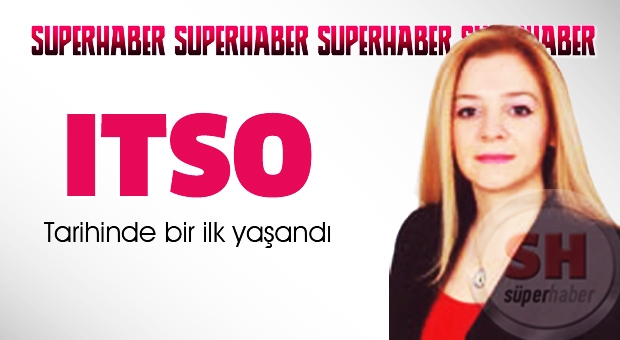 ITSO Tarihinde Bir İlk
