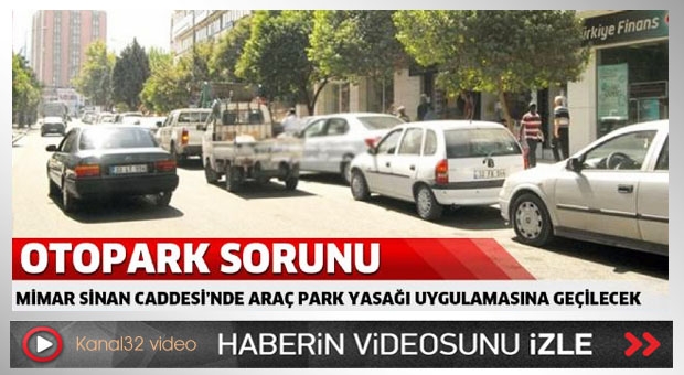 Mimar Sinan Caddesi’nde araç park yasağı uygulamasına geçilecek