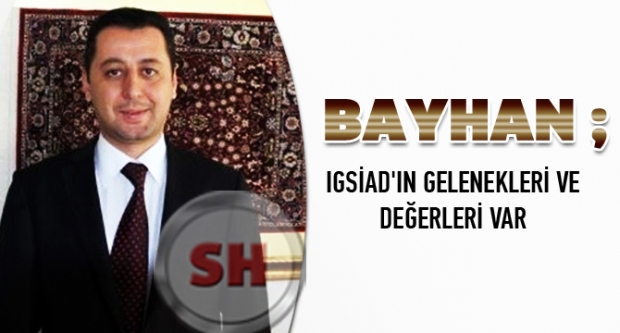 IGSİAD'IN GELENEKLERİ VE DEĞERLERİ VAR