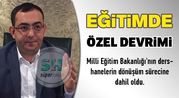 EĞİTİMDE ÖZEL DEVRİMİ