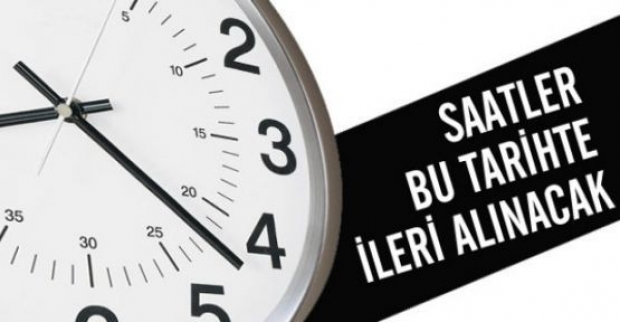 Saatler ne zaman ileri alınacak?