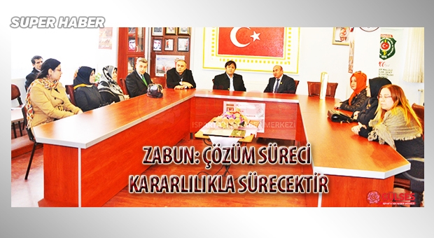ZABUN: ÇÖZÜM SÜRECİ KARARLILIKLA SÜRECEKTİR