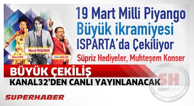 Mili Piyango 19 Mart çekilişi Isparta’da yapılacak