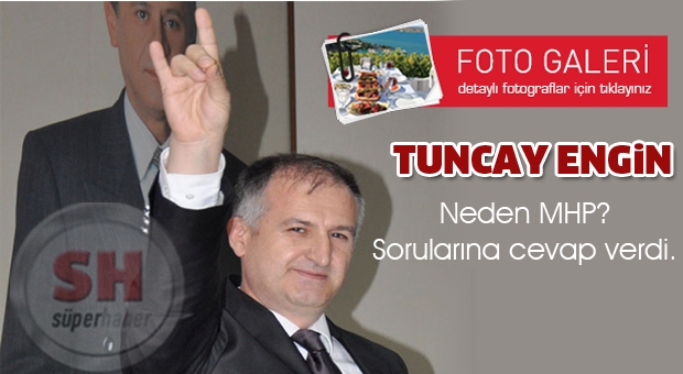 Tuncay Engin Adaylığını Açıkladı