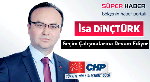 Dinçtürk Çalışmalarına Devam Ediyor
