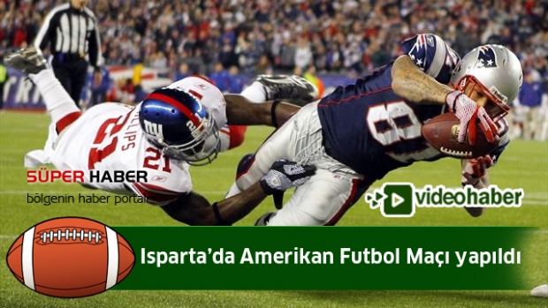 Isparta'da Amerikan Futbol Maçı Yapıldı !
