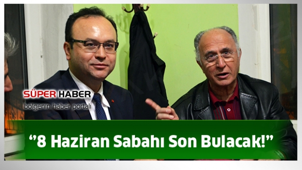 “AKP Zihniyetinin Eziyetleri, 8 Haziran Sabahı Son Bulacak!”