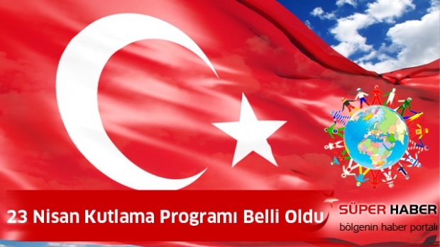 ISPARTA'da  23 Nisan Kutlama  Programı  Belli Oldu 2015